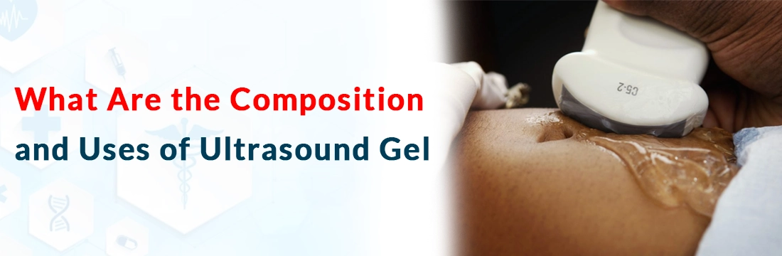 What Are the Composition and Uses of Ultrasound Gel